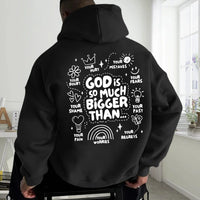 God Is So Much Bigger Than Hoodie
