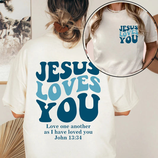 Jesus Loves You T-Shirt